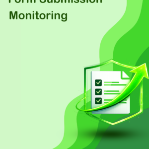 Form Submission Monitoring